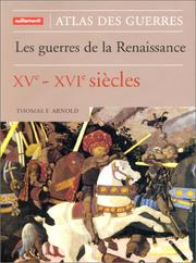 Cover of: Les Guerres de la Renaissance, XVe-XVIe siècles by Thomas F. Arnold