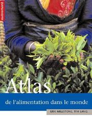 Atlas de l'alimentation dans le monde by Millston, Erik Millstone