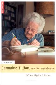 Cover of: Germaine Tillion, une femme-mémoire  by Nancy Wood, Marie-Pierre Corrin