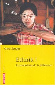 Ethnik ! Le Marketing de la différence by Anne Sengès