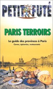 Cover of: Paris terroirs : Le Guide des provinces à Paris, caves, épiceries, restaurants