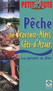 Cover of: Pêche en Provence-Alpes-Côte d'Azur 2003 : 104 parcours de pêche