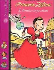 Cover of: Princesse Zélina, tome 1 : L'Héritière imprudente