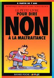 Cover of: Le Petit Livre pour dire non à la maltraitance