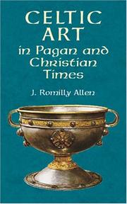 Cover of: Celtic Art in Pagan and Christian Times by J. Romilly Allen