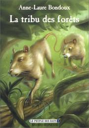 Cover of: Le Peuple des rats, tome 3 : La Tribu des forêts