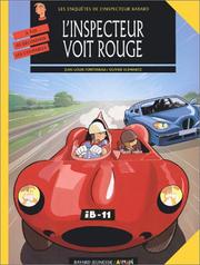 Cover of: Les Enquête de l'inspecteur Bayard, tome 11 : L'Inspecteur voit rouge