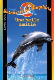 Cover of: Une belle amitié (Jessica et les dauphins)