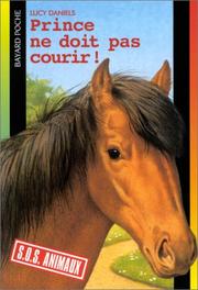 Cover of: Prince ne doit pas courir! (Petits Compagnons: S.O.S Animaux)