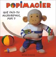 Cover of: Que fais-tu aujourd'hui, Popi ? by Marie-Agnès Gaudrat, Marie-Hélène Gros, Helen Oxenbury, Christophe Grüner