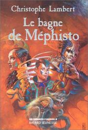 Cover of: Les Chroniques d'Arkhadie, tome 2 : Le Bagne de Méphisto