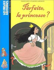 Cover of: Parfaite, la princesse ?