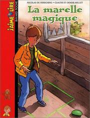 Cover of: La Marelle magique by Nicolas de Hirsching, Claude Millet, Denise Millet