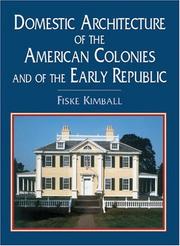 Cover of: Domestic Architecture of the American Colonies and of the Early Republic | Fiske Kimball