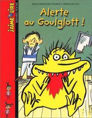 Cover of: Alerte au Goulglott !