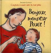 Cover of: Bonjour, monsieur Pouce ! by Ingrid Godon