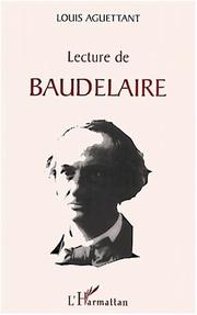 Cover of: Lecture de Baudelaire by Louis Aguettant