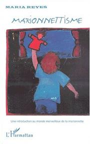 Cover of: Marionnettisme. une introduction au monde merveilleux de la marionnette