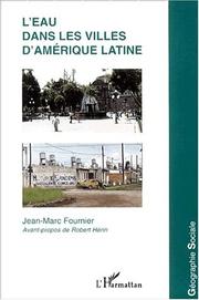 Cover of: L'Eau Dans Les Villes D'Amerique Latine by Jean-Marc Fournier