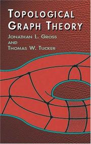 Cover of: Topological Graph Theory by Jonathan L. Gross, Thomas W. Tucker