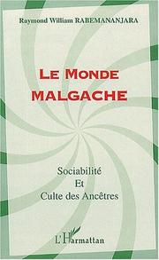 Cover of: Le monde malgache. sociabilite et culte des ancetres