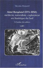 Cover of: Aime bonpland (1773-1858) medecin, naturalistes explorateurs en amerique du