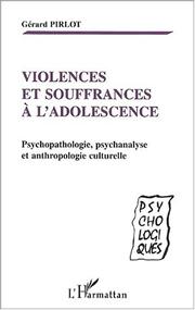 Cover of: Violences et souffrances a l'adolescence. psychopathologie, psychanalyse, et anthropologie culturel.