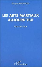 Cover of: Les arts martiaux aujourd'hui. etats des lieux by Florence Braunstein, Florence Braunstein