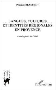 Cover of: Langues, cultures et identités regionales en provences : La Métaphore de l'aïoli