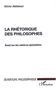 Cover of: La Rhetorique Des Philosophes: Essai Sur Les Relations Epistolaires