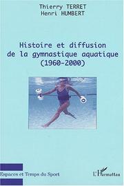Cover of: Histoire et diffusion de la gymnastique aquatique, 1960-2000