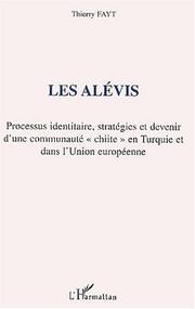 Cover of: Les alevis. processus identitaires strategies et devenir d'une communaute chiite en turquie & cee