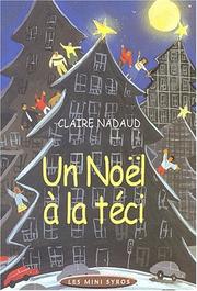 Cover of: Noël à la téci by Claire Nadaud, Claire Nadaud