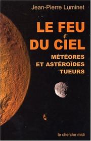 Cover of: Le Feu du ciel  by Jean-Pierre Luminet