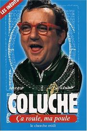 Cover of: Ça roule, ma poule by Coluche