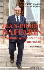 Cover of: Jean-Pierre Raffarin : L'homme que personne n'attendait