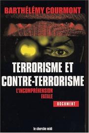 Cover of: Terrorisme et contre-terrorisme : L'Incompréhension fatale