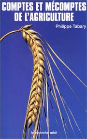 Cover of: Comptes et mécomptes de l'agriculture by Philippe Tabary