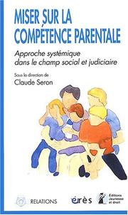 Miser sur la compétence parentale by Claude Seron