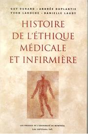 Histoire de l éthique medicale et infirmiere by Guy Durand