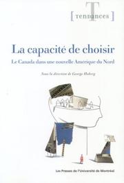 Cover of: La Capacite de Choisir: Le Canada Dans Une Nouvelle Amerique Du Nord