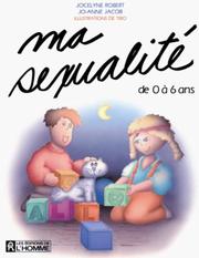 Cover of: Ma sexualité by Jocelyne Robert, Jo-Anne Jacob, Gilles Tibo