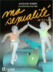 Cover of: Ma sexualité by Jocelyne Robert, Jo-Anne Jacob, Gilles Tibo