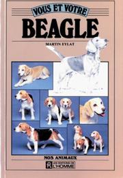 Vous et votre beagle by Martin Eylat