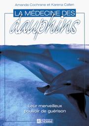 Cover of: La Médecine des dauphins : Leur merveilleux programme de guérison