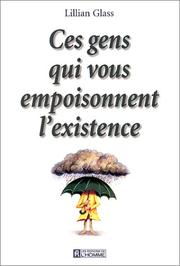 Cover of: Ces gens qui empoisonnent existence by Glass/Lillian