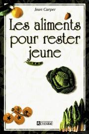 Cover of: Les Aliments pour rester jeune