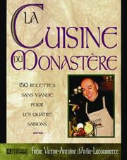 Cover of: La cuisine du monastère by Victor-Antoine D'Avila-Latourrette