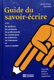 Cover of: Guide du savoir écrire by Simard