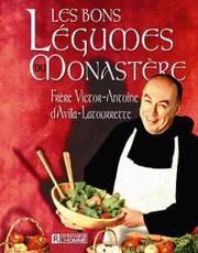 Cover of: Les bons légumes du monastère